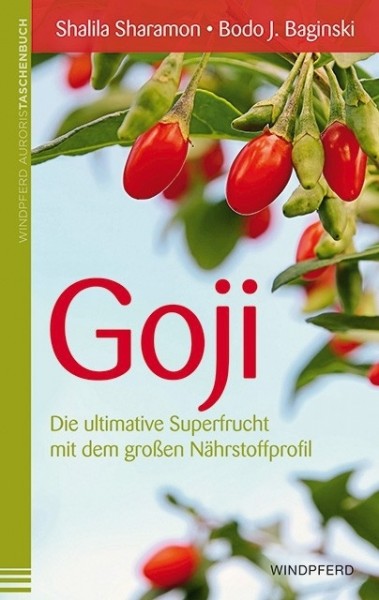 Goji Die ultimative Superfrucht!