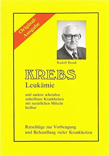Krebs, Leukämie ... Rudolf Breuß